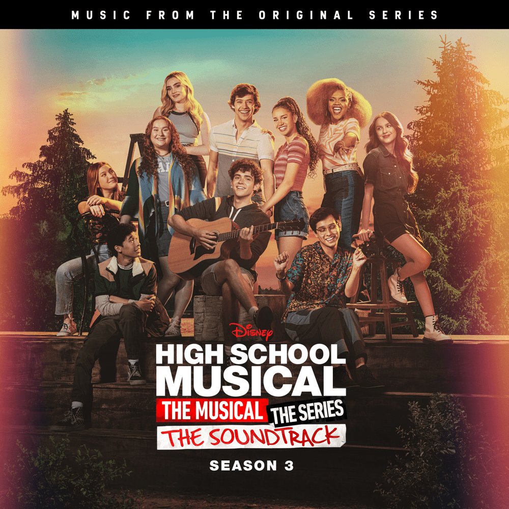 High School Musical: The Musical: The Series – Season 3 (Original Soundtrack) 