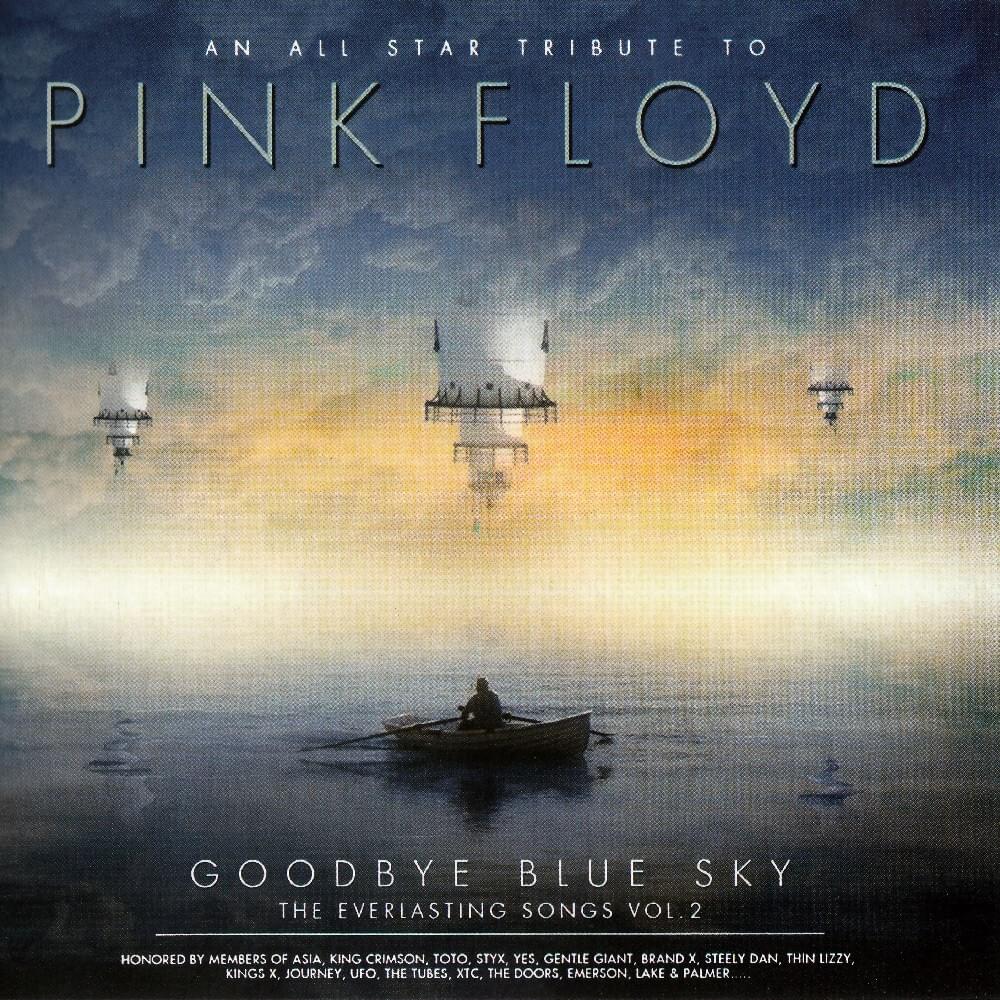 An All Star Tribute to Pink Floyd: Goodbye Blue Sky, The Everlasting Songs, Vol. 2