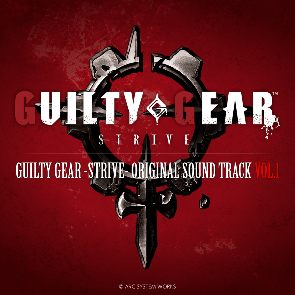 Guilty Gear -Strive- Original Sound Track Vol.1