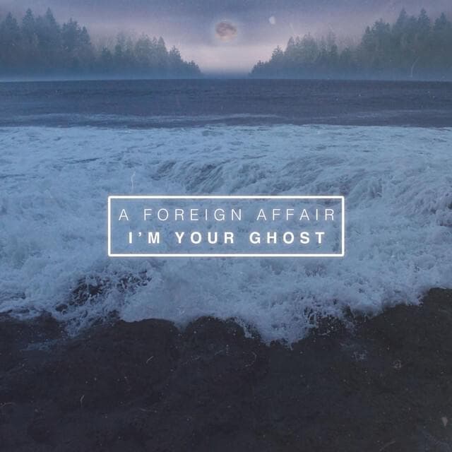 Album cover art for "I'm Your Ghost" by A Foreign Affair