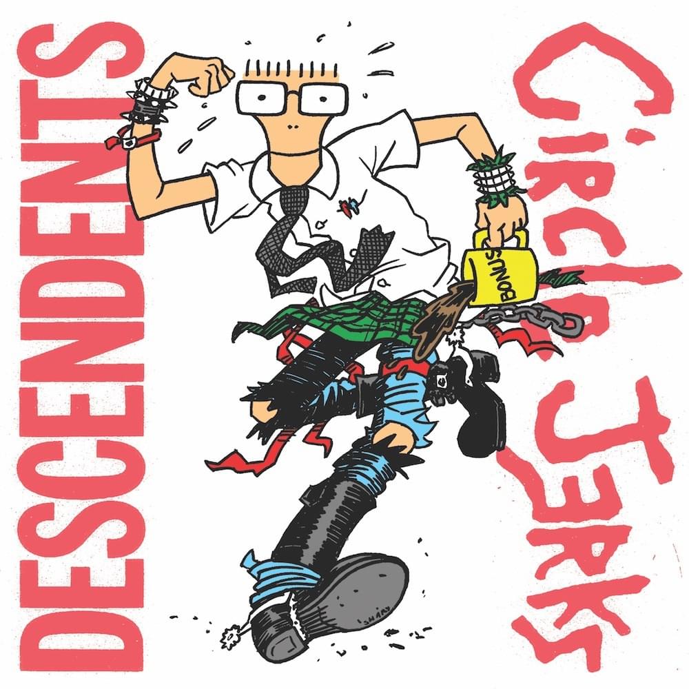 You Got Your Descendents In My Circle Jerks