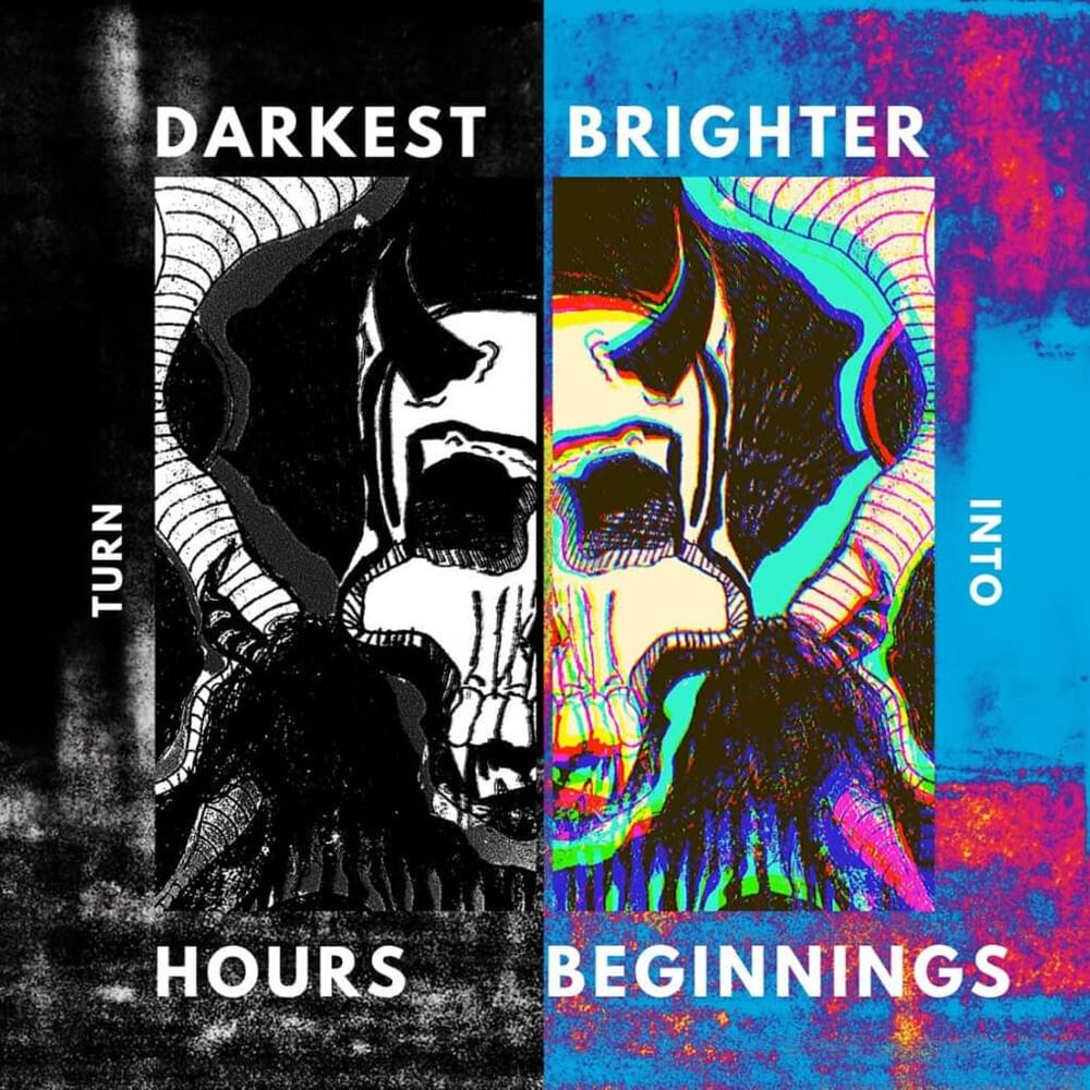 Darkest Hours Turn Into Brighter Beginnings