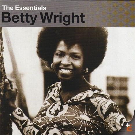 The Essentials: Betty Wright