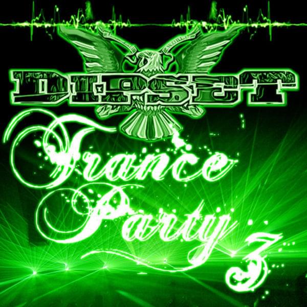 Dipset - Trance Party 3