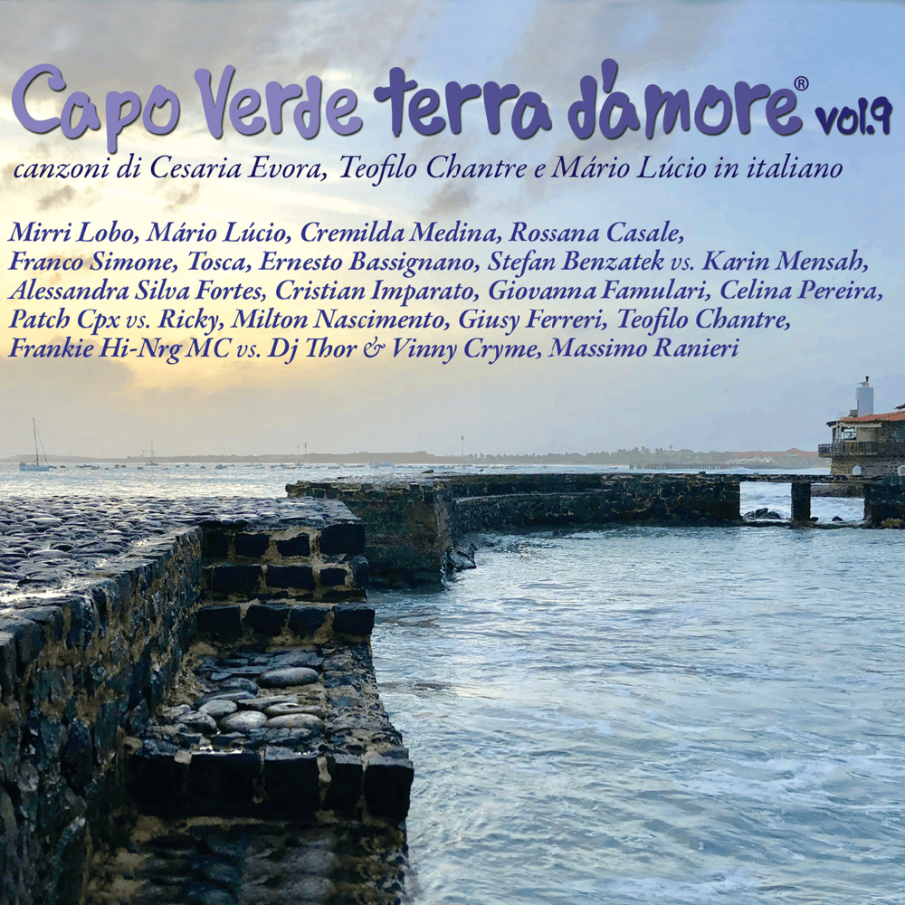 Capo Verde terra d’amore Vol. 9 (Canzoni di Cesaria Evora, Teofilo Chantre e Mario Lucio in italiano)