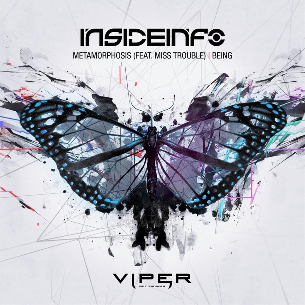 Metamorphosis / Being (artist: InsideInfo)