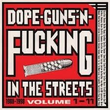 Dope-Guns-’N-Fucking In The Streets Volume Three