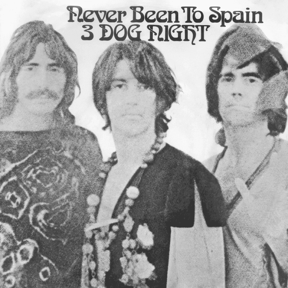 Album cover art for "Never Been to Spain" by Three Dog Night