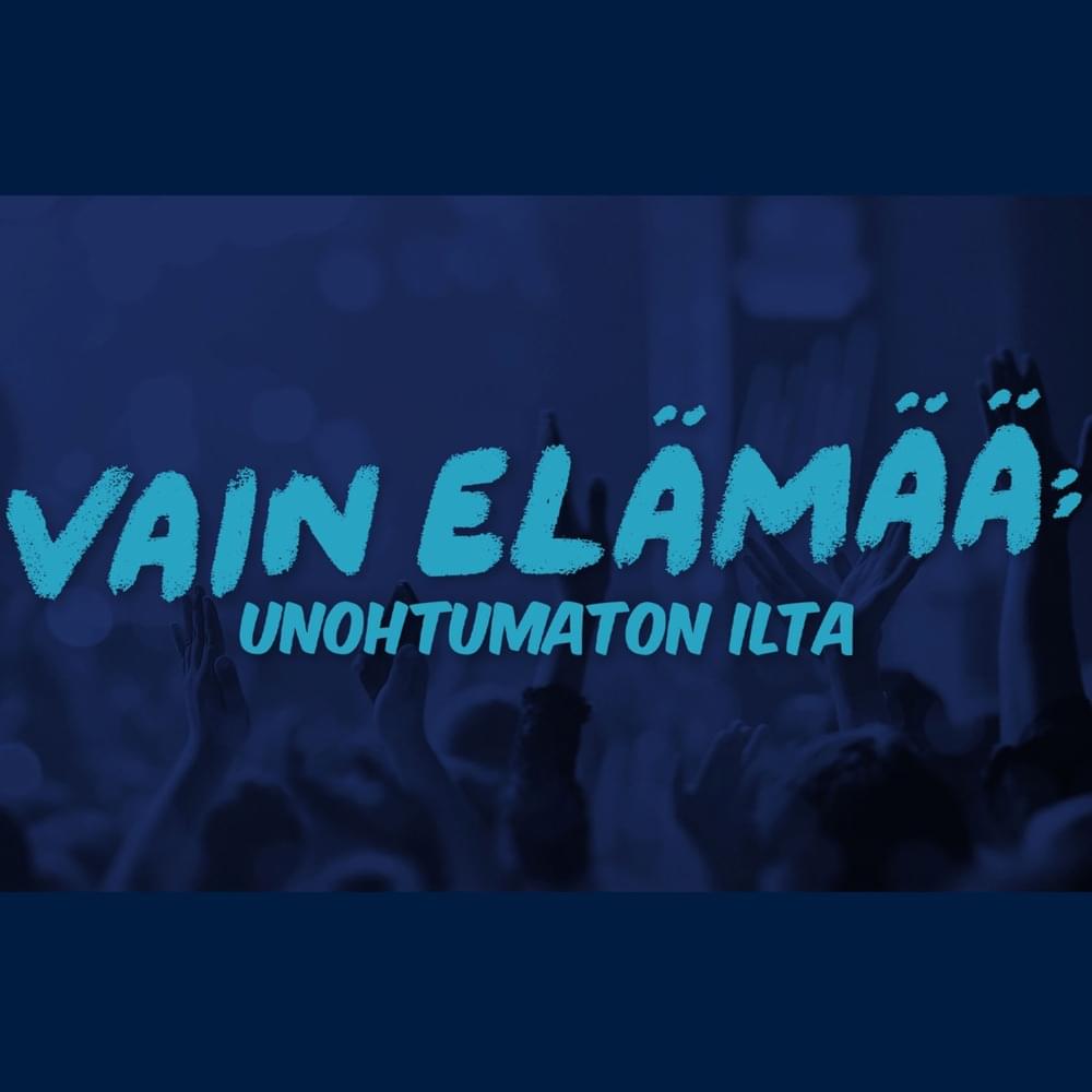 Vain elämää: Unohtumaton ilta