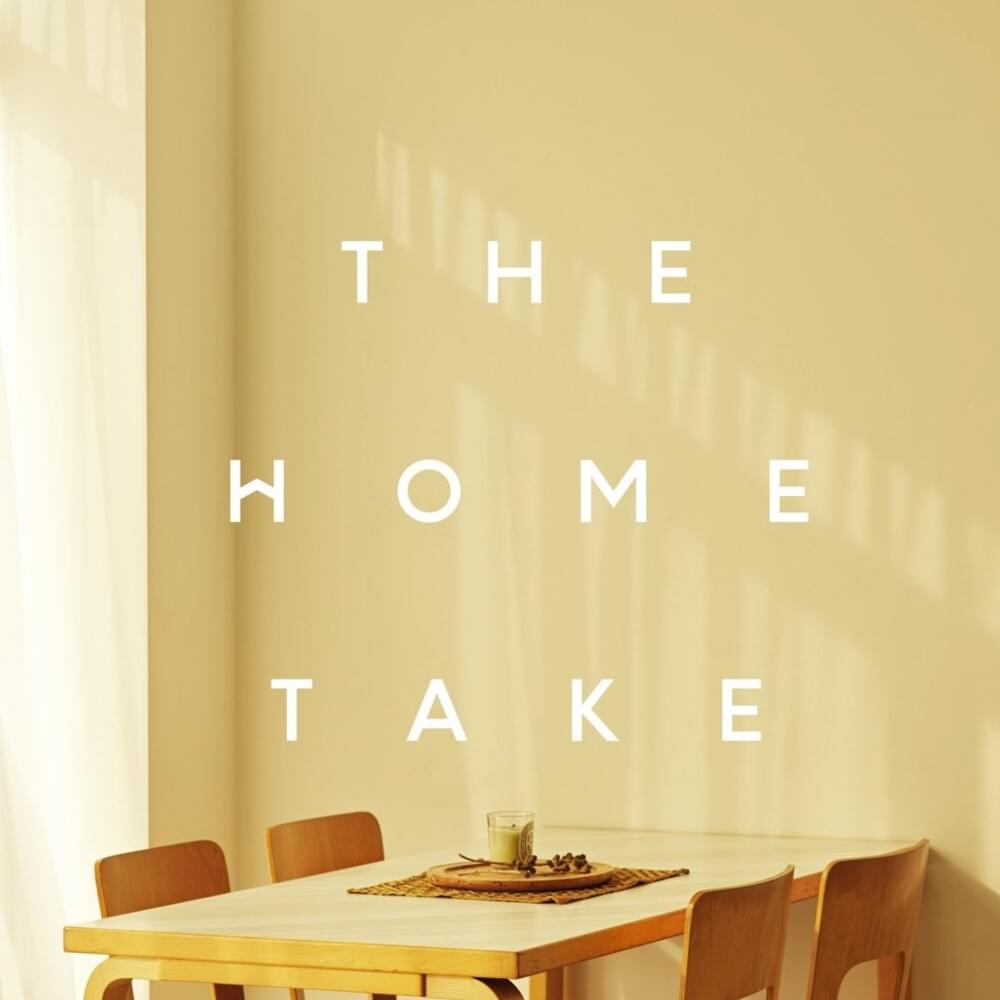 THE HOME TAKE