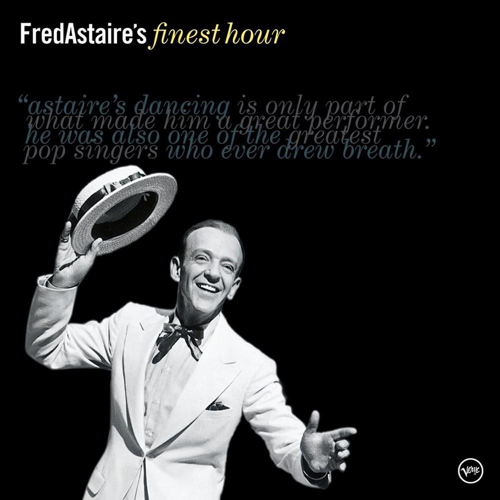 Fred Astaire’s Finest Hour