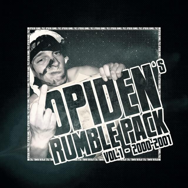 Opiden’s Rumble Pack, Vol. 1 - 2000-2001