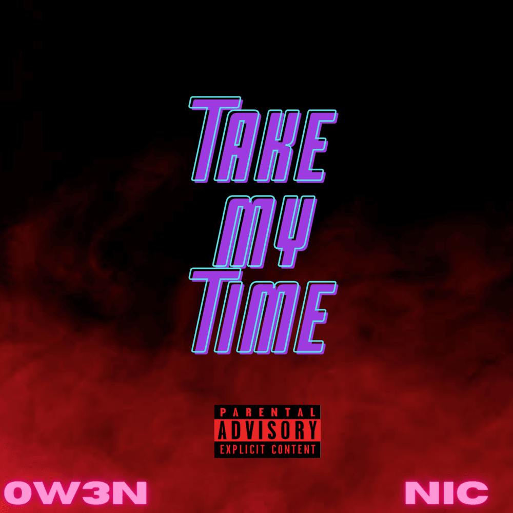 Album cover art for "Take My Time" by O-SLEEZY & Nictheteen