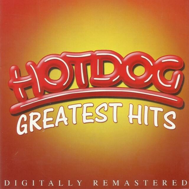Hotdog Greatest Hits