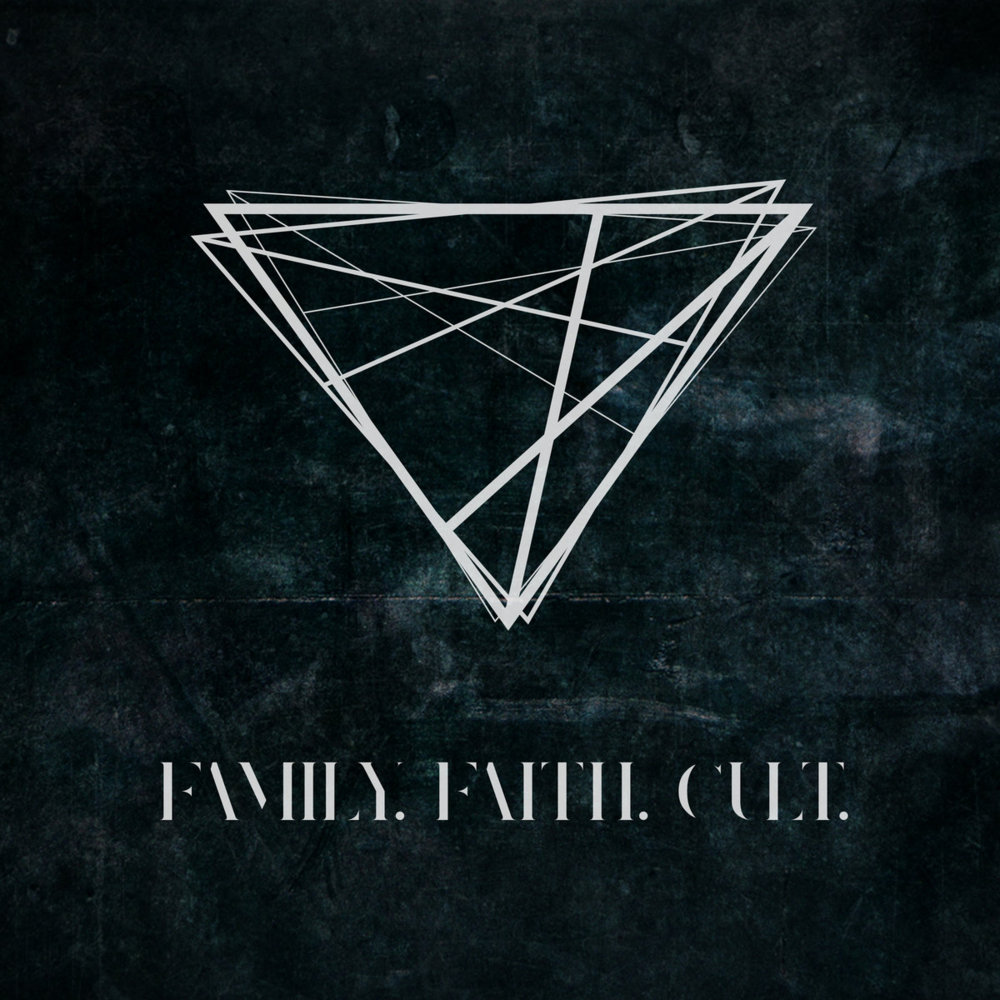 Family. Faith. Cult.