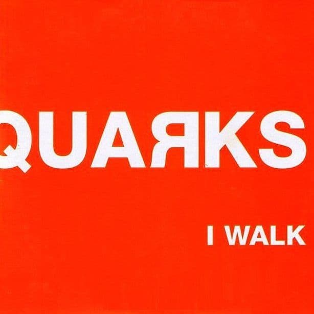 Album cover art for "I Walk" by Quarks