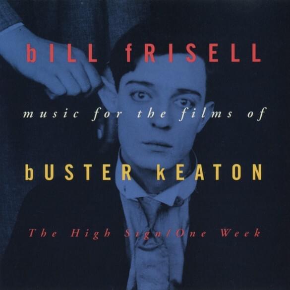Music for the Films of Buster Keaton: The High Sign/One Week
