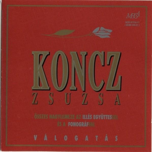 Koncz Zsuzsa összes nagylemeze az Illés együttessel és a Fonográffal