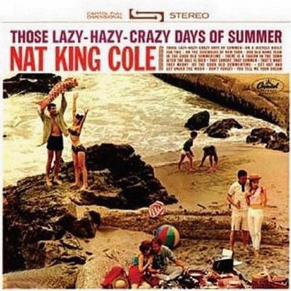 Those Lazy-Hazy-Crazy Days of Summer