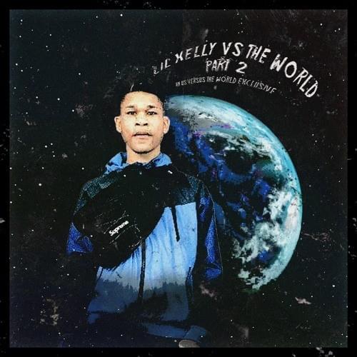 Lil Xelly vs. the World! Part 2