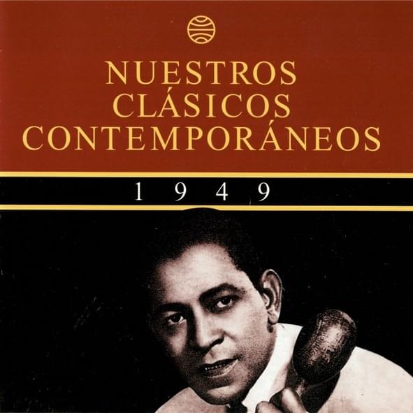 Nuestros Clásicos Contemporáneos - 1949 (La Edad De Oro De Los Vocalistas)