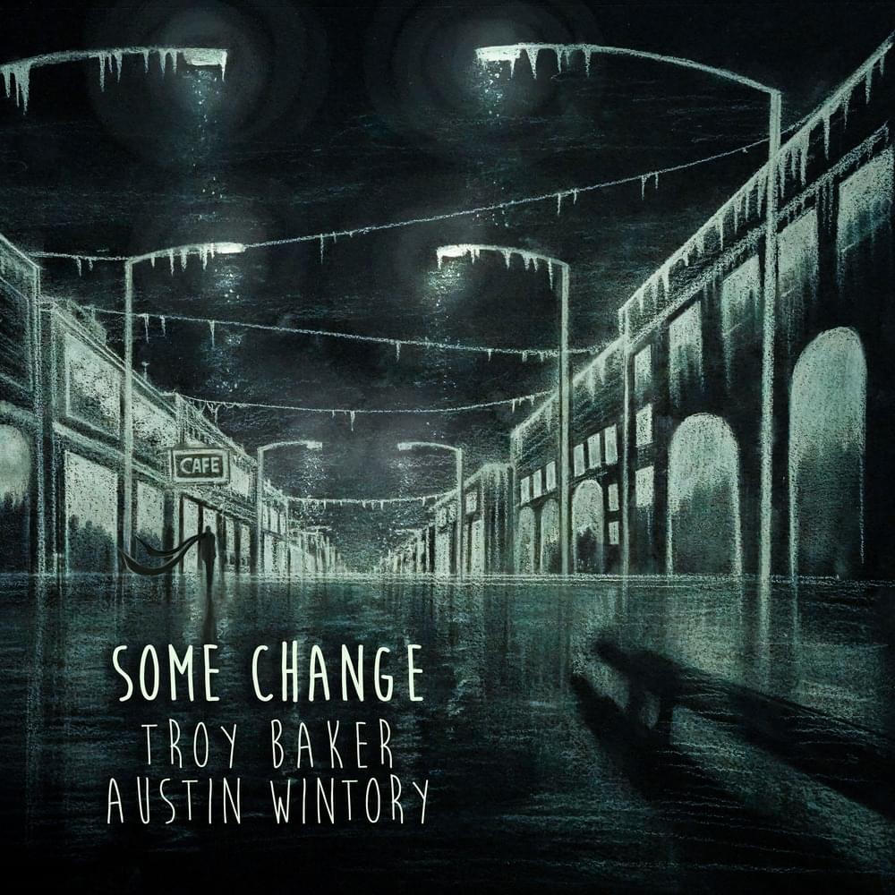 Some Change (with Troy Baker)