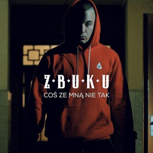 Album cover art for "Coś ze mną nie tak" by Z.B.U.K.U