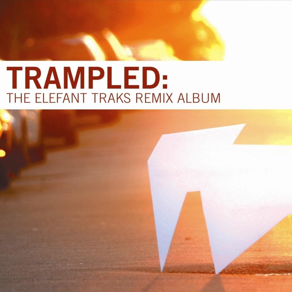 Trampled: The Elefant Traks Remix Album