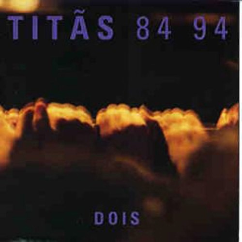 Titãs 84 94 Dois