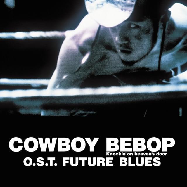 COWBOY BEBOP: Future Blues