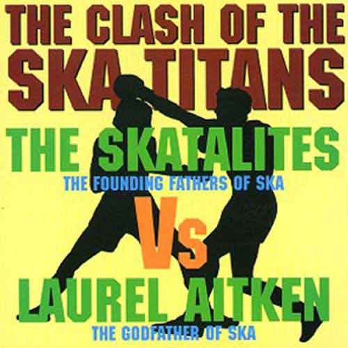 The Clash of the Ska Titans: The Skatalites vs. Laurel Aitken