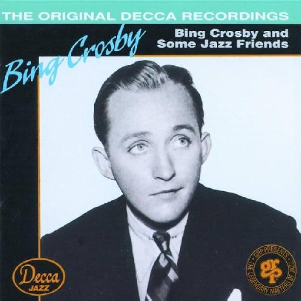 Bing Crosby and Some Jazz Friends