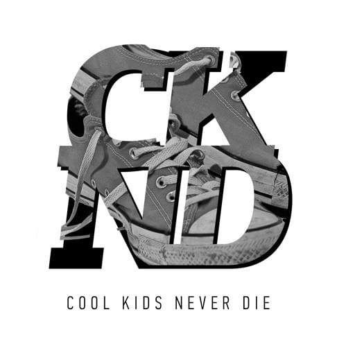 Cool Kids Never Die [Deluxe Edition]