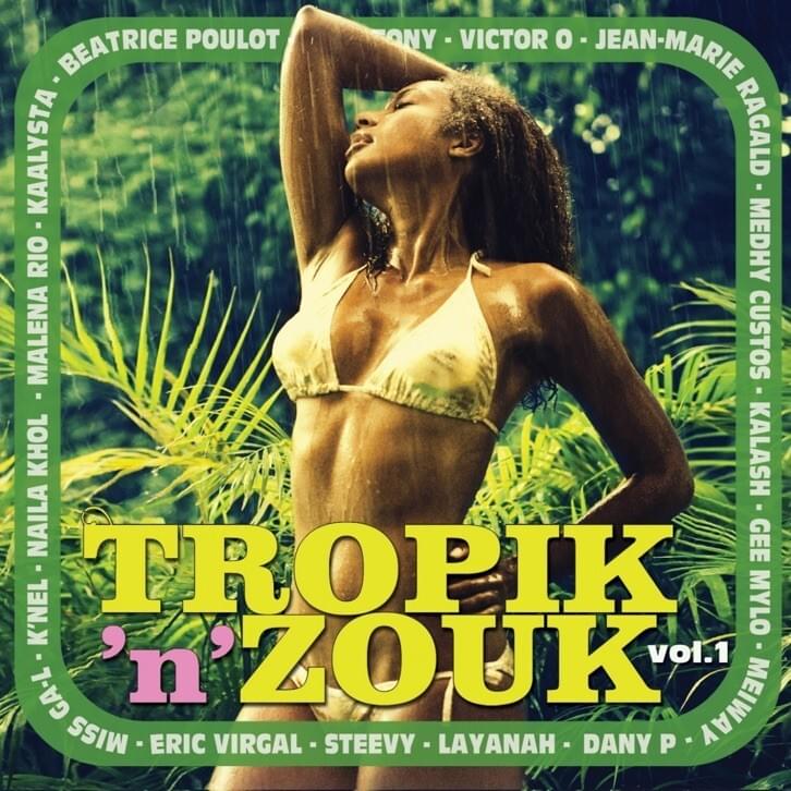 Tropik ‘n’ Zouk (Vol. 1)