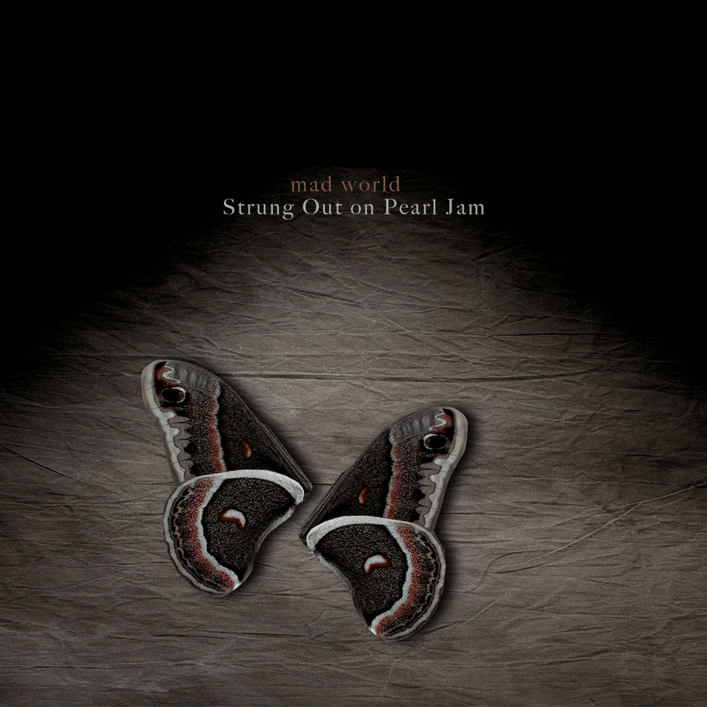 Mad World: Strung Out on Pearl Jam
