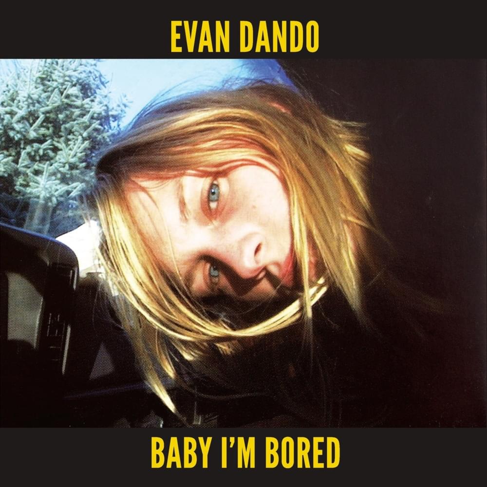 Baby I’m Bored