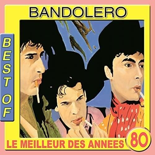 Best of Bandelero (Le meilleur des années 80)