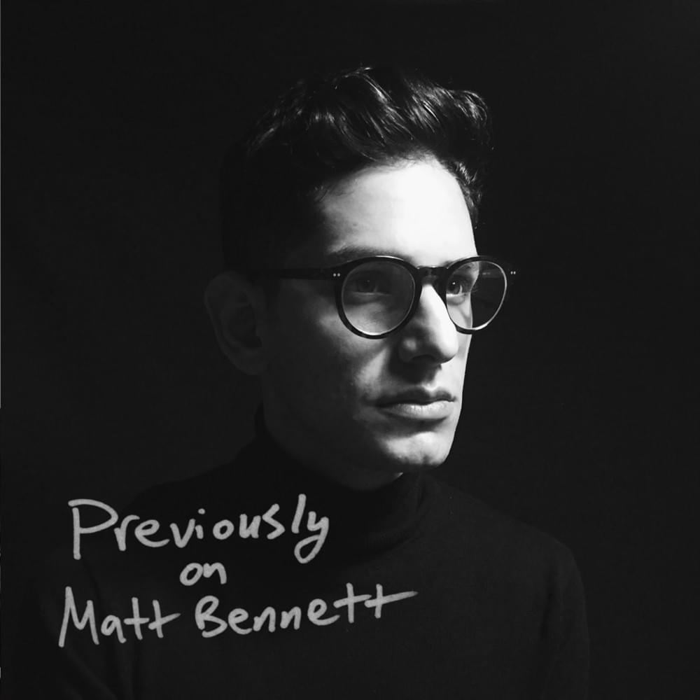 Previously on Matt Bennett - EP