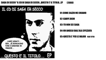 Il Cd Di Saga Er Secco...Questo è Il Titolo EP
