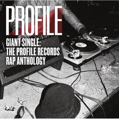 Giant Single: The Profile Records Rap Anthology