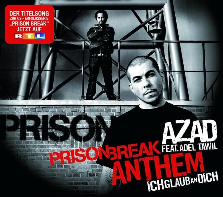 Album cover art for "Prison Break Anthem (Ich glaub an dich)" by Azad & Adel Tawil