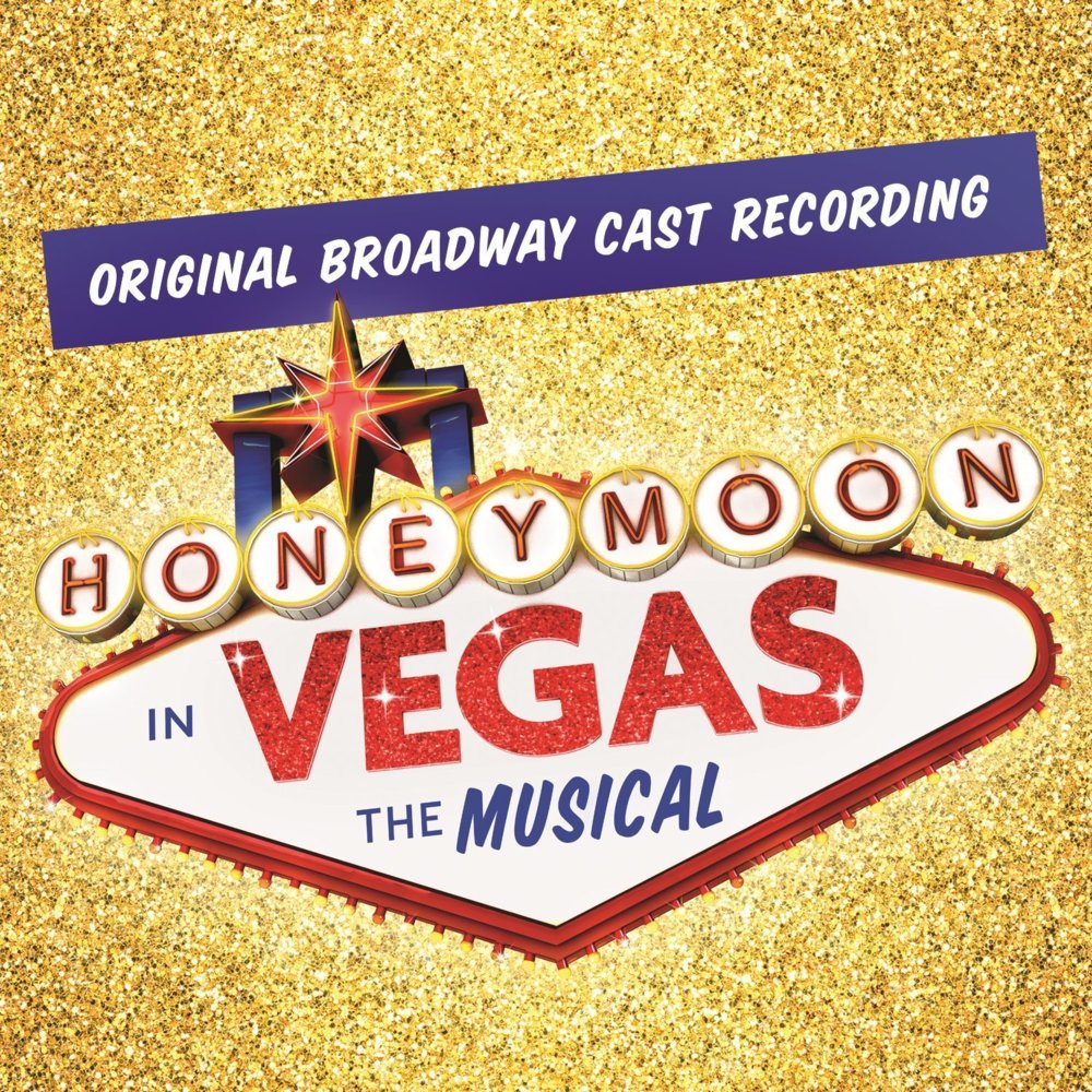 Honeymoon in Vegas: The Musical (Original Broadway Cast Recording)