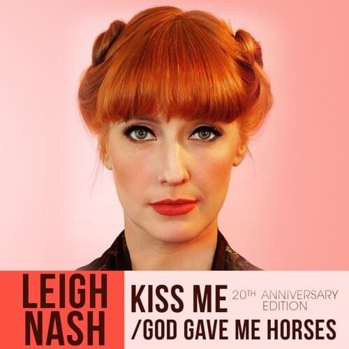 Kiss Me (20th Anniversary Edition) / God Gave Me Horses - Single