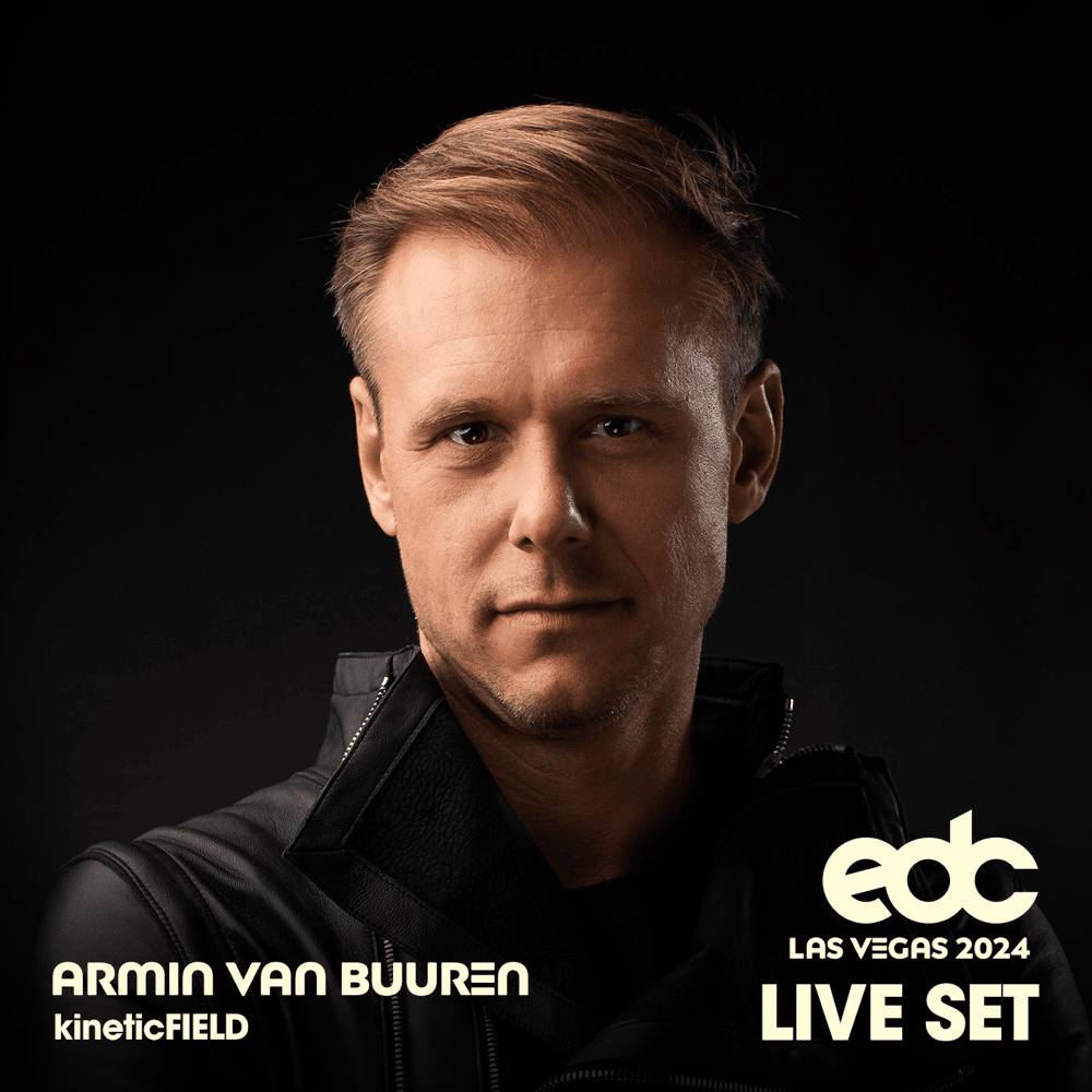 Armin van Buuren at EDC Las Vegas, 2024: Kinetic Field Stage (DJ Mix)