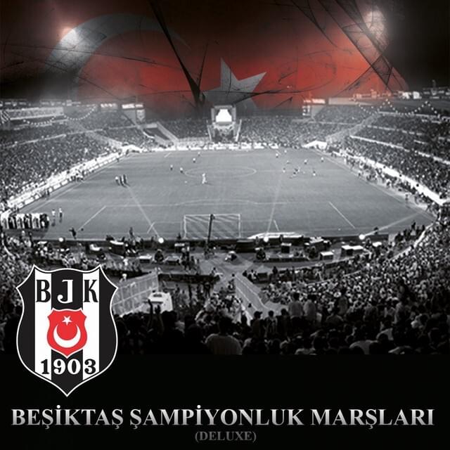 Beşiktaş Şampiyonluk Marşları (Deluxe)