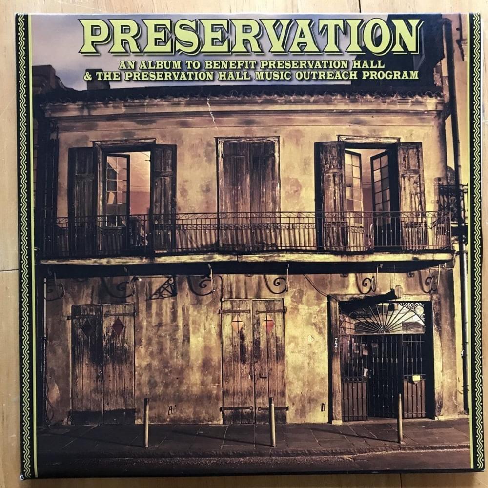 An Album to Benefit Preservation Hall & The Preservation Hall Music Outreach Program