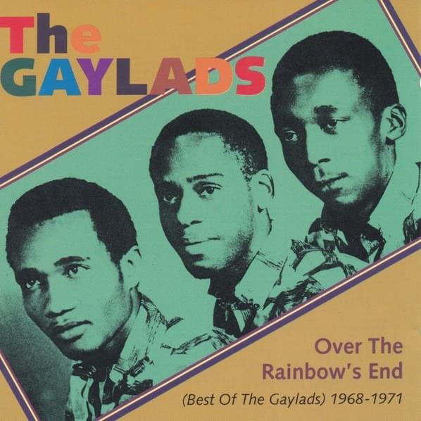 Over The Rainbow’s End (Best Of The Gaylads) 1968-1971