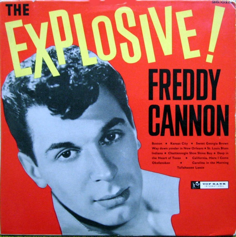 The Explosive! Freddy Cannon