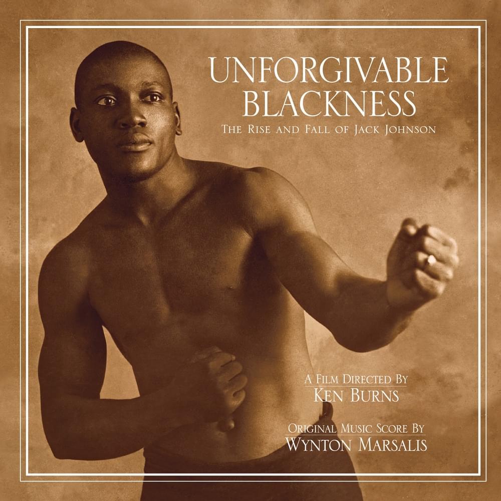 Unforgivable Blackness: The Rise and Fall of Jack Johnson