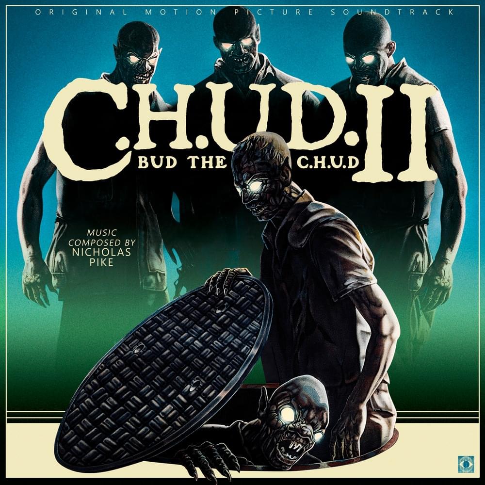 C.H.U.D. II: Bud the C.H.U.D. (Original Motion Picture Soundtrack)